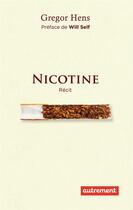 Couverture du livre « Nicotine » de Gregor Hens aux éditions Autrement