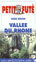 Couverture du livre « Vallee du rhone 2001, le petit fute » de Collectif Petit Fute aux éditions Le Petit Fute