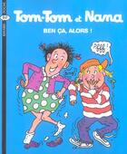 Couverture du livre « Tom-Tom et Nana T.33 ; ben ça, alors ! » de Bernadette Despres et Jacqueline Cohen aux éditions Bayard Jeunesse