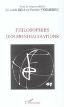 Couverture du livre « Philosophies des mondialisations » de Vermeren/Riba aux éditions L'harmattan