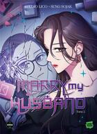 Couverture du livre « Marry my husband Tome 2 » de Sung Sojak et Studio Lico aux éditions Sikku Webtoon