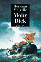 Couverture du livre « Moby Dick » de Herman Melville aux éditions Libretto