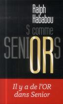 Couverture du livre « S comme seniors » de Ralph Hababou aux éditions First