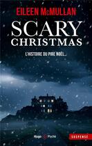 Couverture du livre « Scary Christmas : Un réveillon d'enfer » de Eileen Mcmullan aux éditions Hugo Poche