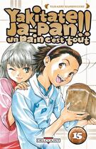 Couverture du livre « Yakitate! ja-pan - un pain c'est tout Tome 15 » de Takashi Hashiguchi aux éditions Delcourt