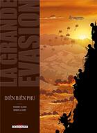 Couverture du livre « La grande évasion ; Diên Biên Phu » de Thierry Gloris et Erwan Le Saec aux éditions Delcourt