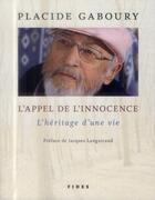 Couverture du livre « L'appel de l'innocence ; l'héritage d'une vie » de Gaboury Placide aux éditions Fides
