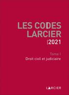 Couverture du livre « Les Codes Larcier 2021 - Tome 1 Droit civil et judiciaire » de Jean-Jacques Willems aux éditions Larcier