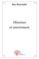 Couverture du livre « Histoires et enterrelent » de Bou Bounoider aux éditions Edilivre