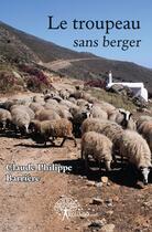 Couverture du livre « Le troupeau sans berger » de Philippe Barriere C. aux éditions Edilivre