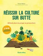 Couverture du livre « Réussir la culture sur butte » de  aux éditions Rustica