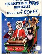 Couverture du livre « Tous en cuisine t.3 ; les recettes inratables de Jean-Pierre Coffe ; special fêtes » de Coffe/Domon aux éditions Jungle