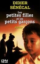 Couverture du livre « Les petites filles et les petits garcons » de Senecal Didier aux éditions 12-21