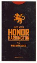 Couverture du livre « Honor Harrington Tome 1 : mission Basilic » de David Weber aux éditions L'atalante