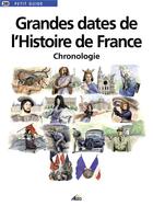 Couverture du livre « Grandes dates de l'histoire de France, chronologie » de  aux éditions Aedis