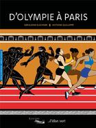Couverture du livre « D'olympie a paris - grece antique / jeux olympiques » de Elschner/Guilloppe aux éditions Elan Vert