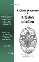 Couverture du livre « La judéo-maçonnerie & l'église catholique t.1 à t.3 » de Ernest Jouin aux éditions Saint-remi
