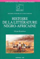 Couverture du livre « Histoire de la littérature négro-africaine » de Lilyan Kesteloot aux éditions Karthala