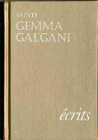 Couverture du livre « Ecrits de sainte gemma galgani » de Galgani Gemma aux éditions Tequi