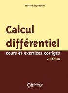 Couverture du livre « Calcul différentiel ; cours et exercices corrigés (2e édition) » de Leonard Todjihounde aux éditions Cepadues