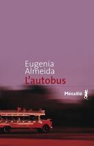 Couverture du livre « L'autobus » de Eugenia Almeida aux éditions Metailie