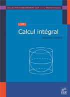 Couverture du livre « Calcul intégral » de Jacques Faraut aux éditions Edp Sciences