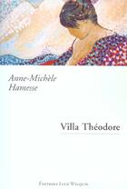 Couverture du livre « Villa theodore » de Anne-Michele Hamesse aux éditions Luce Wilquin