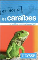 Couverture du livre « EXPLOREZ t.2017 ; les Caraïbes (édition 2017) » de Collectif Ulysse aux éditions Ulysse