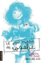 Couverture du livre « Le grand mystère de Rosalie » de Ginette Anfousse aux éditions Les Editions De La Courte Echelle
