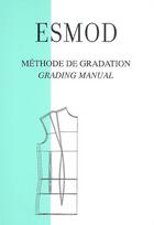 Couverture du livre « Méthode de gradation ; grading manual » de Patricia Trouvat aux éditions Esmod
