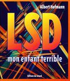 Couverture du livre « LSD, mon enfant terrible » de Albert Hofmann aux éditions Lezard