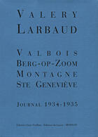 Couverture du livre « Journal 1934-1935 ; Valbois - Berg-Op-Zoom - Montagne Ste Geneviève » de Valery Larbaud aux éditions Claire Paulhan