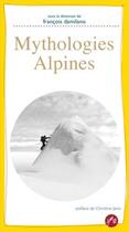 Couverture du livre « Mythologies Alpines » de François Damilano aux éditions Jmeditions
