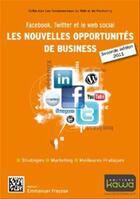 Couverture du livre « Facebook, Twitter et le web social : les nouvelles opportunités de business (2e édition) » de Emmanuel Fraysse aux éditions Editions Kawa