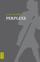 Couverture du livre « Perplexe ou la Folisophie » de Louis Van Delft aux éditions Vagabonde