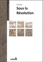 Couverture du livre « Sous la révolution » de Georges Lenotre aux éditions Archeos