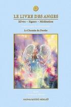 Couverture du livre « Le livre des anges t.4 ; le chemin du destin ; angéologie traditionnelle » de Kaya et Christiane Muller aux éditions Ucm
