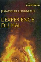 Couverture du livre « L'experience du mal » de Longneaux Jean-Miche aux éditions Editions Namuroises