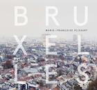 Couverture du livre « Bruxelles » de Marie-Francoise Plissart et Vincent Cartuyvels aux éditions Prisme Editions