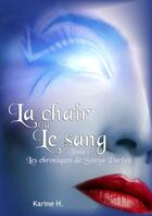 Couverture du livre « LA CHAIR OU LE SANG » de H. Karine aux éditions Thebookedition.com