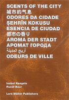 Couverture du livre « Odeurs de ville » de Naegele Baur aux éditions Lars Muller