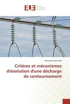 Couverture du livre « Criteres et mecanismes d'evolution d'une decharge de contournement » de Hamouda Messaoud aux éditions Editions Universitaires Europeennes