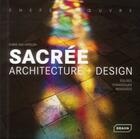 Couverture du livre « Sacrée ; architecture + design ; églises, synagogues, mosquées » de Chris Van Uffelen aux éditions Braun