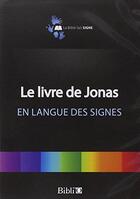 Couverture du livre « Le livre de Jonas en langue des signes » de  aux éditions Bibli'o