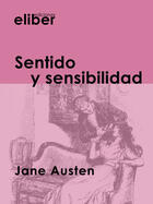 Couverture du livre « Sentido y sensibilidad » de Jane Austen aux éditions Eliber Ediciones