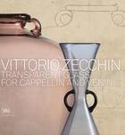 Couverture du livre « Vittorio zecchin: transparent glass for cappellin and venini » de Marino Barovier aux éditions Skira