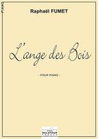 Couverture du livre « L'ange des bois pour piano » de Fumet Rapha L aux éditions Delatour