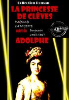 Couverture du livre « La princesse de Clèves ; Adolphe » de Benjamin Constant et Madame De Lafayette aux éditions Ink Book