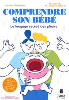 Couverture du livre « Comprendre votre bébé » de Nicolas Mathevon aux éditions Tana