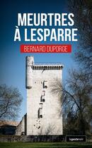 Couverture du livre « Meurtres à Lesparre » de Bernard Duporge aux éditions Geste